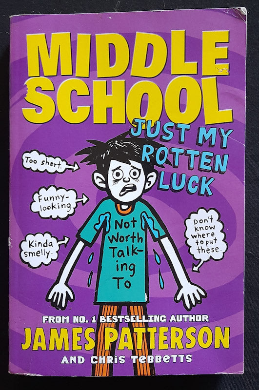Front Cover Of Just My Rotten Luck (Middle School #7) (James Patterson
)