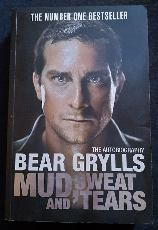 Front Cover Of Mud, Sweat And Tears (Bear Grylls
)