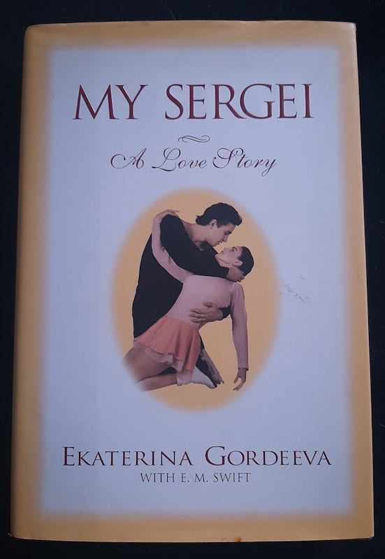 Front Cover Of My Sergei: A Love Story (Ekaterina Gordeeva
)