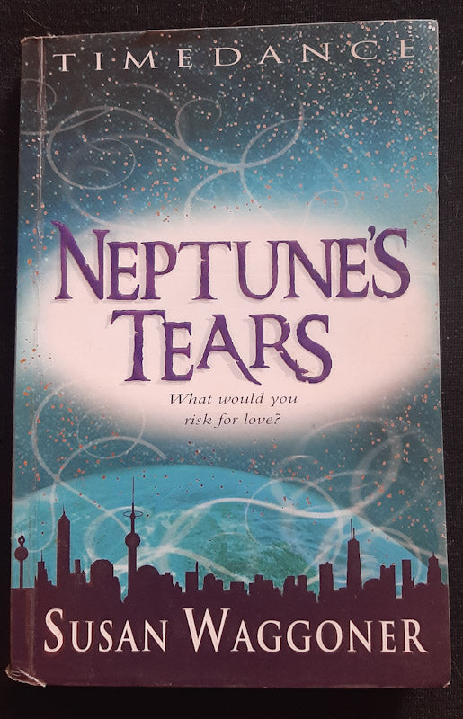 Front Cover Of Neptune'S Tears (Timedance #1) (Susan Waggoner
)