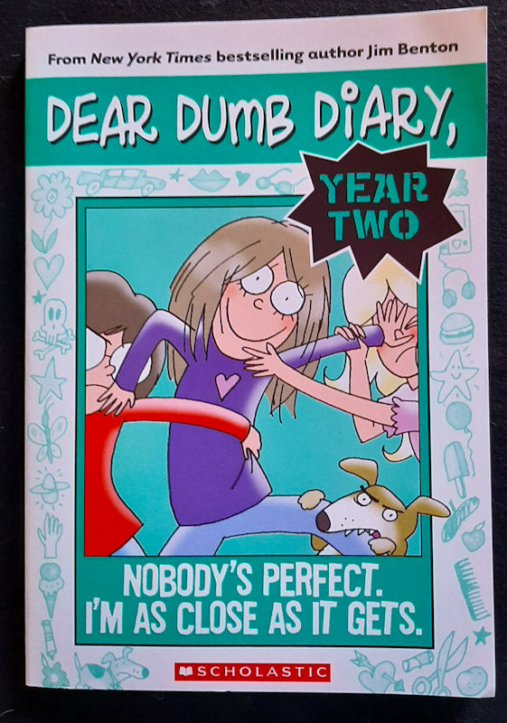 Front Cover Of Nobody'S Perfect. I'M As Close As It Gets (Dear Dumb Diary #15) (Jim Benton
)