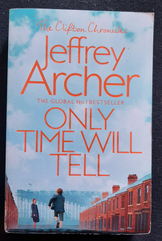 Front Cover Of Only Time Will Tell (The Clifton Chronicles #1) (Jeffrey Archer
)