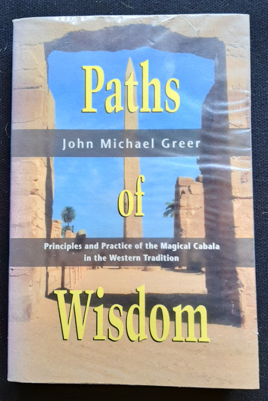 Front Cover Of Paths Of Wisdom: Principles And Practice Of The Magical Cabala In The Western Tradition (John Michael Greer
)