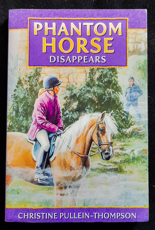 Front Cover Of Phantom Horse Disappears (Phantom Horse #3) (Christine Pullein-Thompson
)