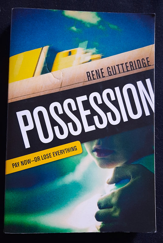 Front Cover Of Possession: Pay Now - Or Lose Everything (Rene Gutteridge
)