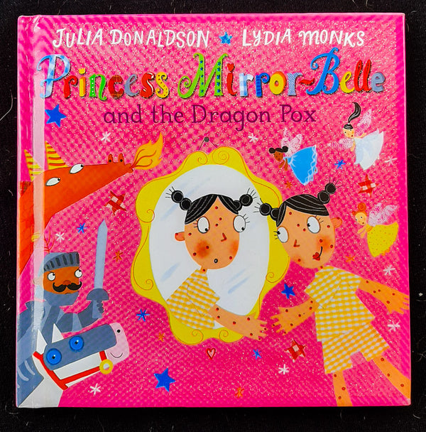 Front Cover Of Princess Mirror-Belle And The Dragon Pox (Julia Donaldson
)