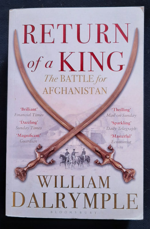 Front Cover Of Return Of A King: The Battle For Afghanistan (William Dalrymple
)