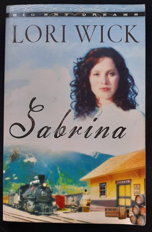 Front Cover Of Sabrina (Big Sky Dreams #2) (Lori Wick
)