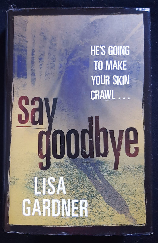 Front Cover Of Say Goodbye (Fbi Profiler #6) (Lisa Gardner
)