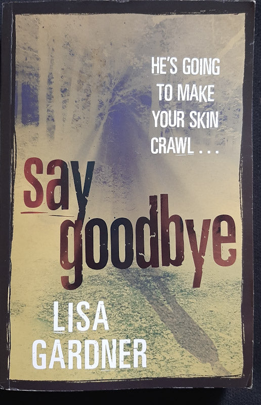 Front Cover Of Say Goodbye (Fbi Profiler #6) (Lisa Gardner
)