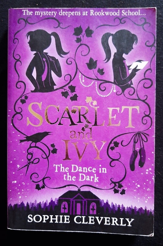 Front Cover Of The Dance In The Dark (Scarlet And Ivy #3) (Sophie Cleverly
)