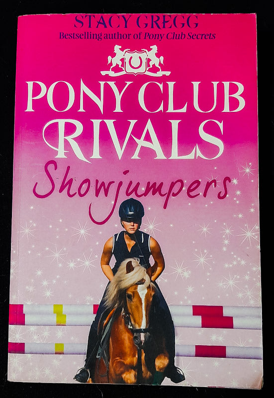 Front Cover Of Showjumpers (Pony Club Rivals #2) (Stacy Gregg)