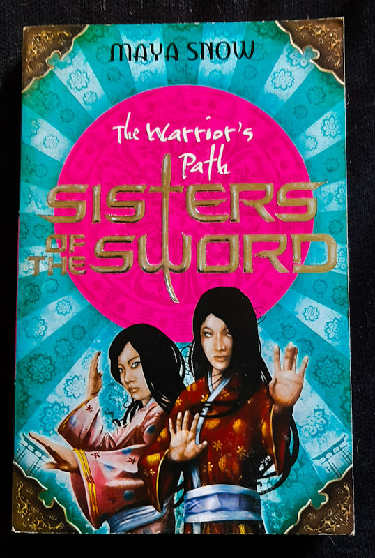 Front Cover Of The Warrior'S Path (Sisters Of The Sword #1) (Maya Snow
)