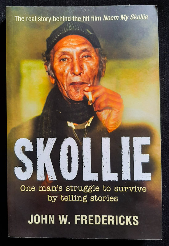 Front Cover Of Skollie: One man’s struggle to survive by telling stories (John W. Fredericks)