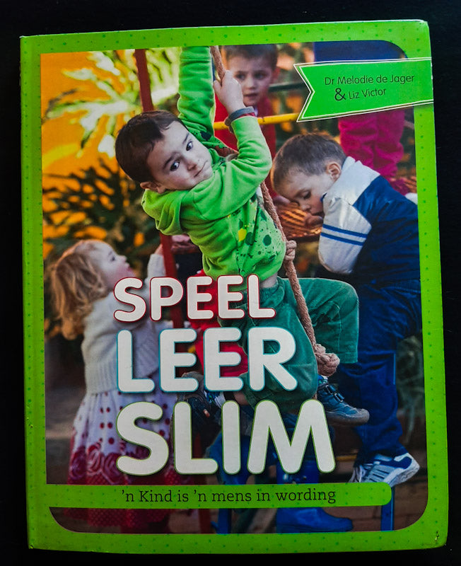 Front Cover Of Speel Leer Slim - 'N Kind Is 'N Mens In Wording (Melodie De Jager
)