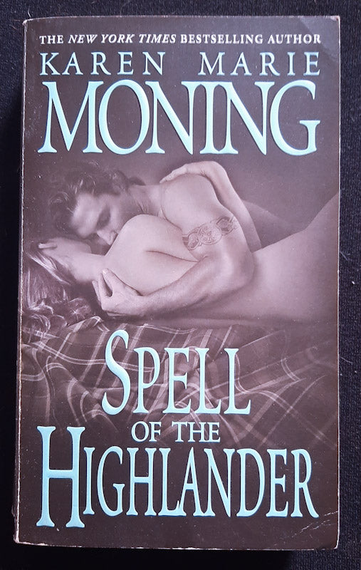 Front Cover Of Spell Of The Highlander (Highlander #7) (Karen Marie Moning
)