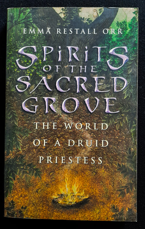 Front Cover Of Spirits Of The Sacred Grove: The World Of A Druid Priestess (<Span Class="Contributorlink__Name" Data-Testid="Name">Emma Restall Orr</Span>
)