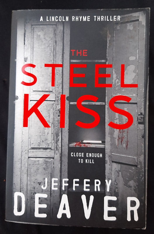 Front Cover Of The Steel Kiss (Lincoln Rhyme #12) (Jeffery Deaver
)