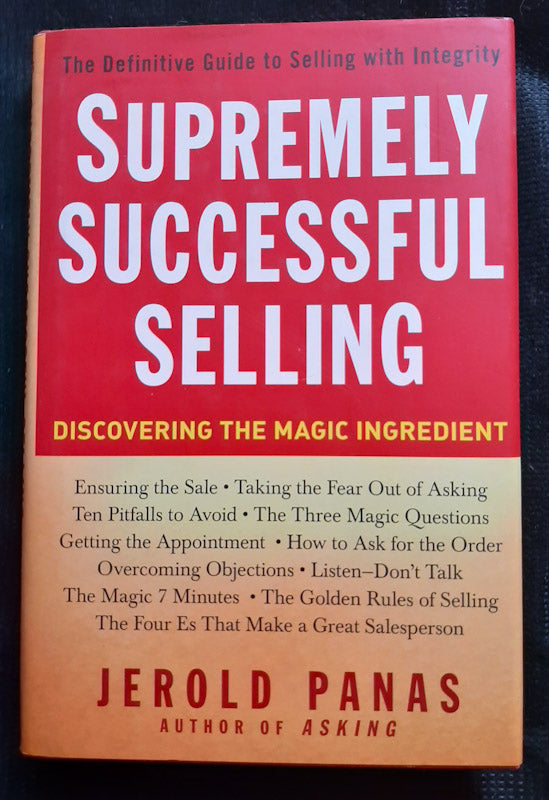 Front Cover Of Supremely Successful Selling: Discovering The Magic Ingredient (Jerold Panas
)