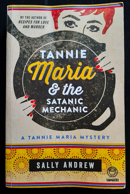 Front Cover Of The Satanic Mechanic (Tannie Maria Mystery #2) (Sally Andrew
)