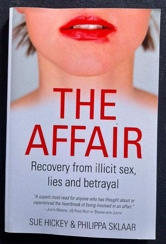 Front Cover Of The Affair: Recover From Illicit Sex, Lies And Betrayal (Sue Hickey
)