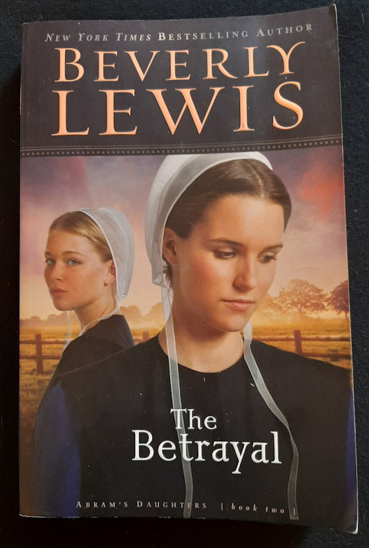 Front Cover Of The Betrayal (Abram's Daughters #2) (Beverly Lewis
)