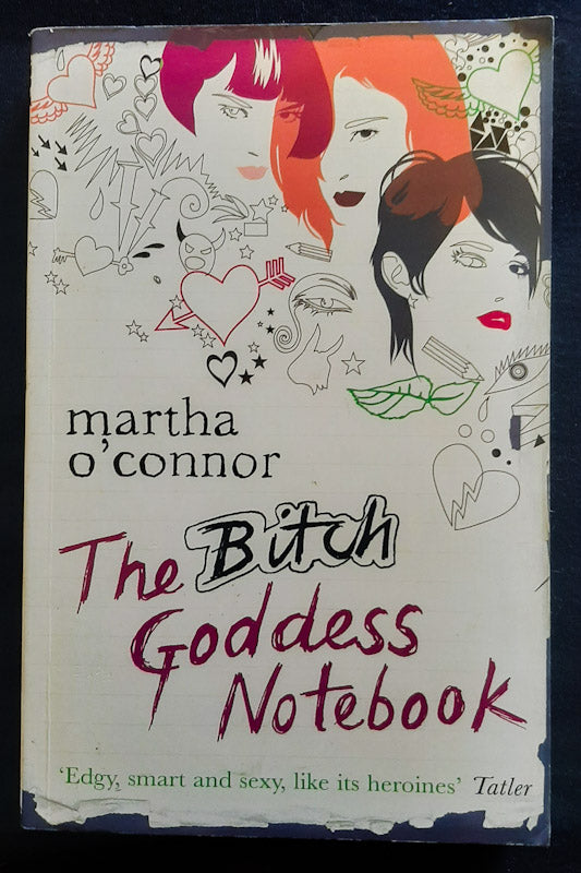 Front Cover Of The Bitch Goddess Notebook (Martha O'Connor
)