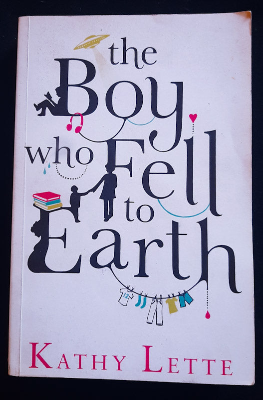 Front Cover Of The Boy Who Fell To Earth (Kathy Lette
)