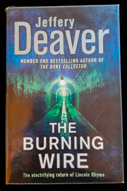 Front Cover Of The Burning Wire (Lincoln Rhyme #9) (Jeffery Deaver
))