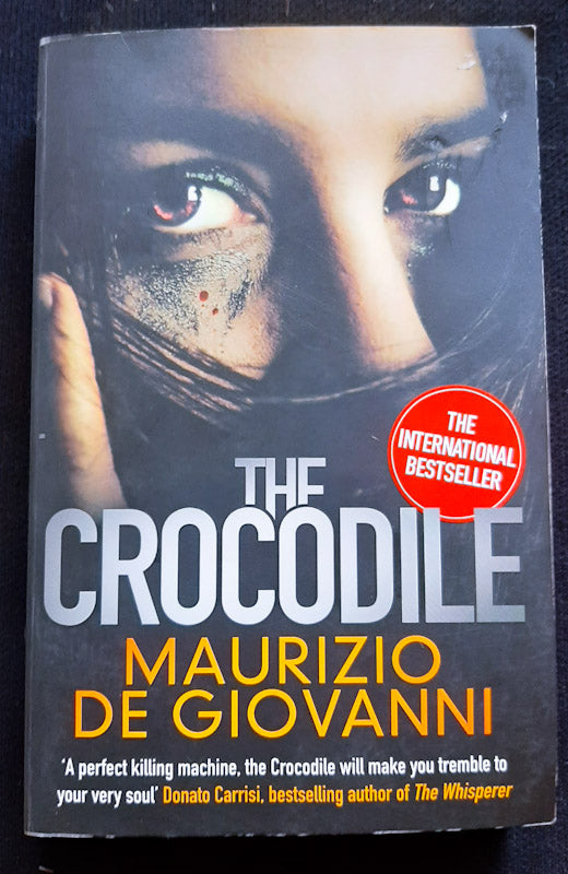 Front Cover Of The Crocodile (Giuseppe Lojacono E I Bastardi Di Pizzofalcone #1) (Maurizio De Giovanni
))