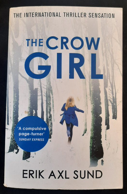 Front Cover Of The Crow Girl (Victoria Bergmans Svaghet #1-3) (Erik Axl Sund
)