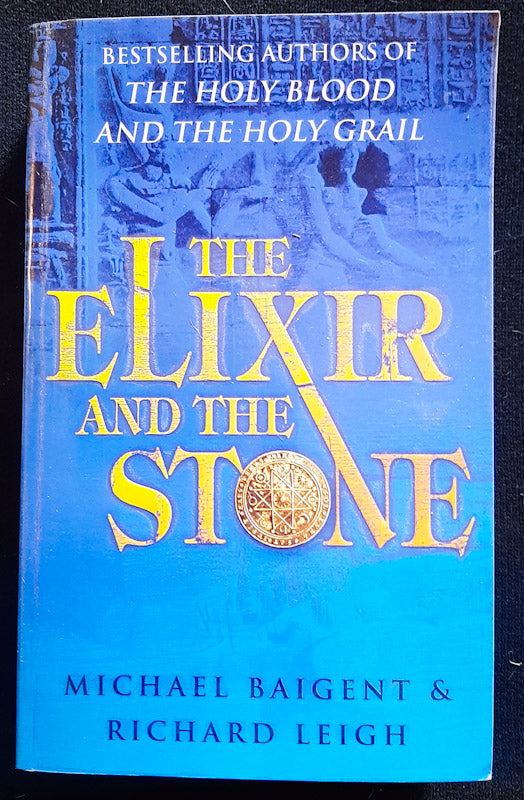 Front Cover Of The Elixir & The Stone: The Tradition Of Magic & Alchemy (Michael Baigent
)