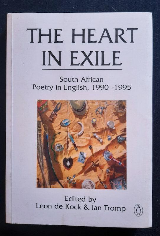 Front Cover Of The Heart In Exile: South African Poetry In English, 1990-1995 (Leon De Kock
)