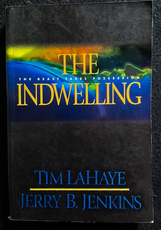 Front Cover Of The Indwelling: The Beast Takes Possession (Left Behind No. 7)