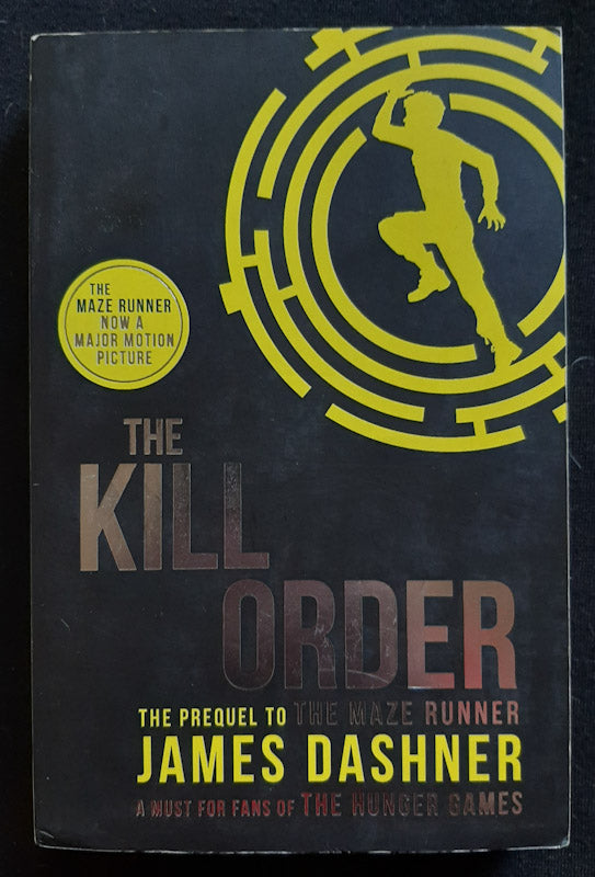 Front Cover Of The Kill Order (The Maze Runner #0.4) (James Dashner
)