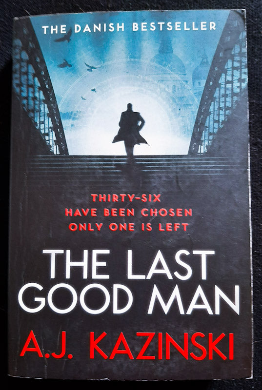 Front Cover Of The Last Good Man (Niels Bentzon #1) (A. J. Kazinski)