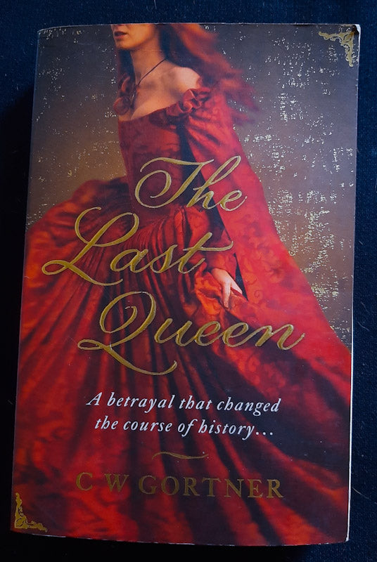 Front Cover Of The Last Queen (Cw Gortner
)