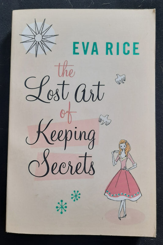 Front Cover Of The Lost Art Of Keeping Secrets (Eva Rice
)