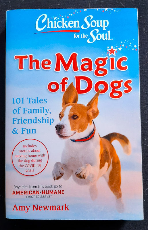 Front Cover Of Chicken Soup For The Soul: The Magic Of Dogs: 101 Tales Of Family, Friendship Fun (Amy Neumark)