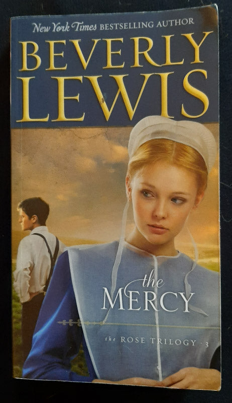 Front Cover Of The Mercy (Rose Trilogy #3) (Beverly Lewis
)