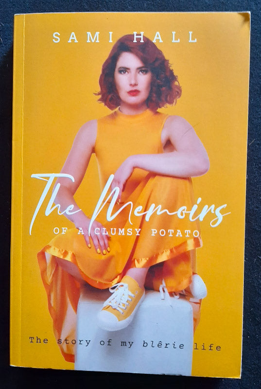 Front Cover Of The Memoirs Of A Clumsy Potato: The Story Of My Blêrie Life (Sami Hall
)