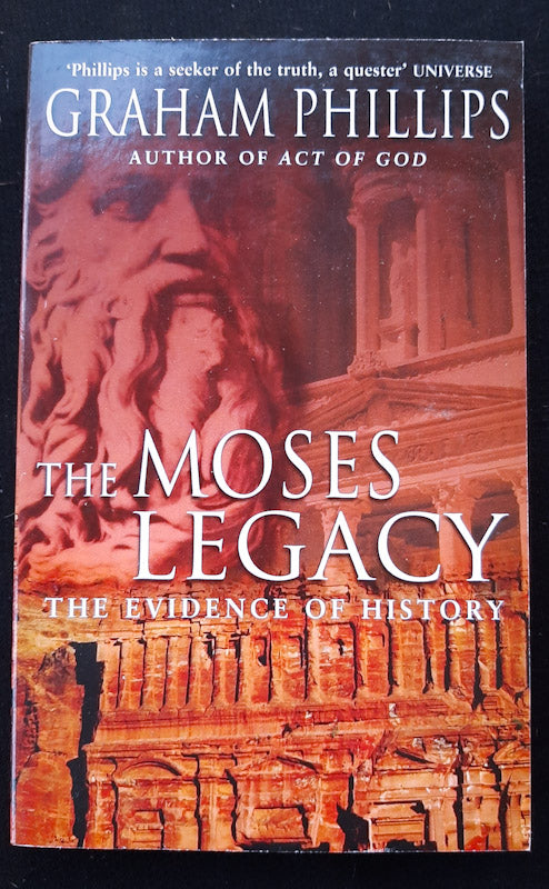 Front Cover Of The Moses Legacy: The Evidence Of History (Graham Phillips
)