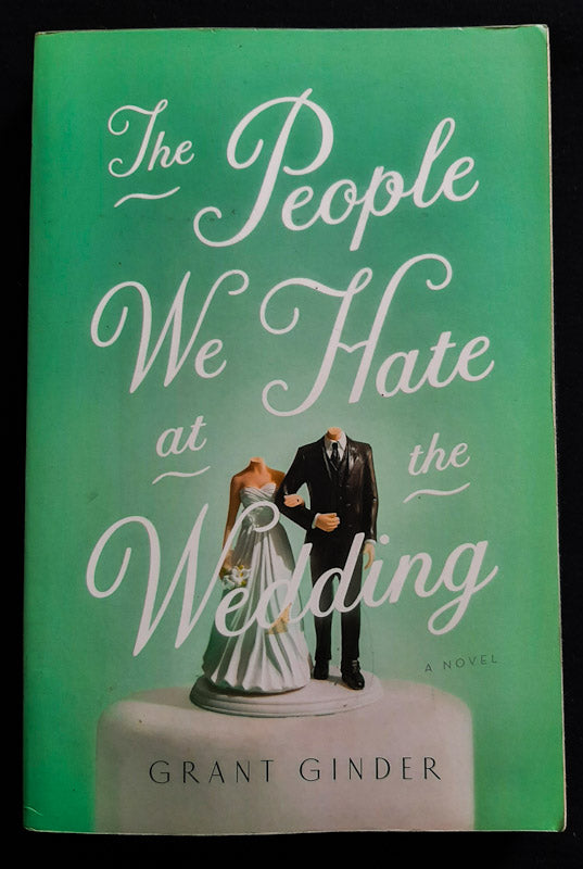 Front Cover Of The People We Hate At The Wedding (Grant Ginder
)