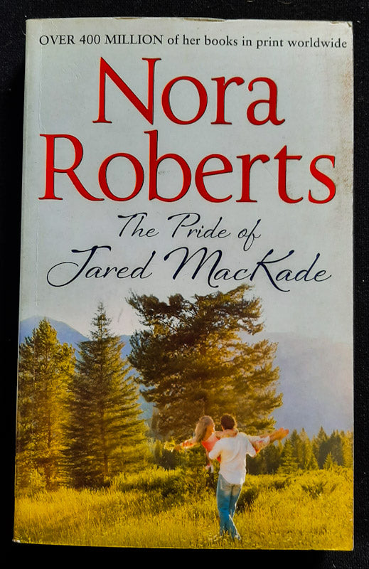 Front Cover Of The Pride Of Jared Mackade (The Mackade Brothers #2) (Nora Roberts
)