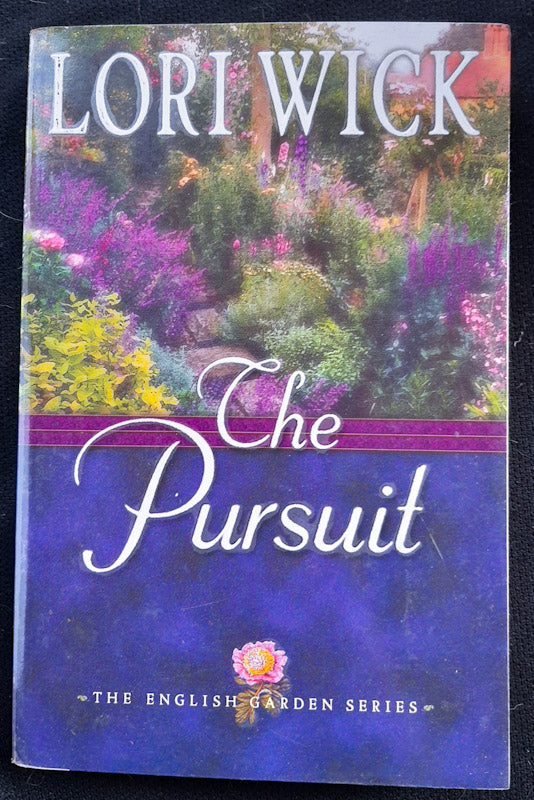 Front Cover Of The Pursuit (The English Garden #4) (Lori Wick
)