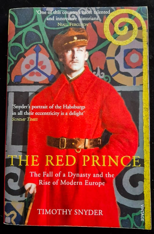 Front Cover Of The Red Prince: The Fall of a Dynasty and the Rise of Modern Europe (Timothy Snyder)