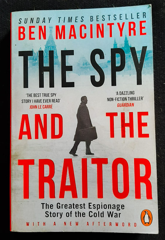 Front Cover Of The Spy And The Traitor: The Greatest Espionage Story Of The Cold War (Ben Macintyre)