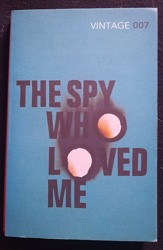 Front Cover Of The Spy Who Loved Me (James Bond (Original Series) #10)