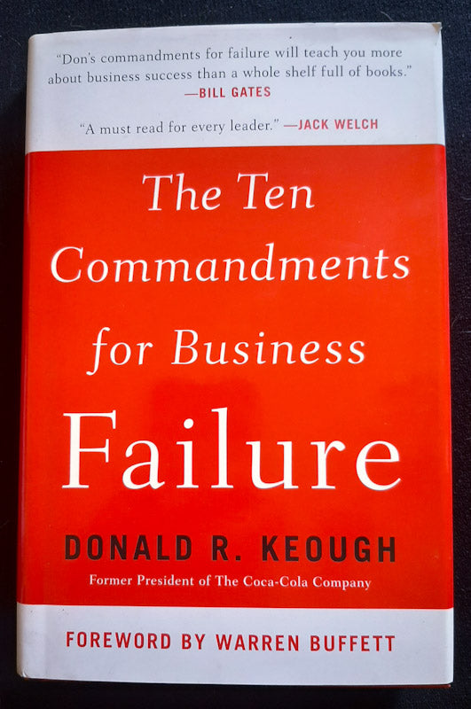 Front Cover Of The Ten Commandments For Business Failure (Donald R. Keough
)