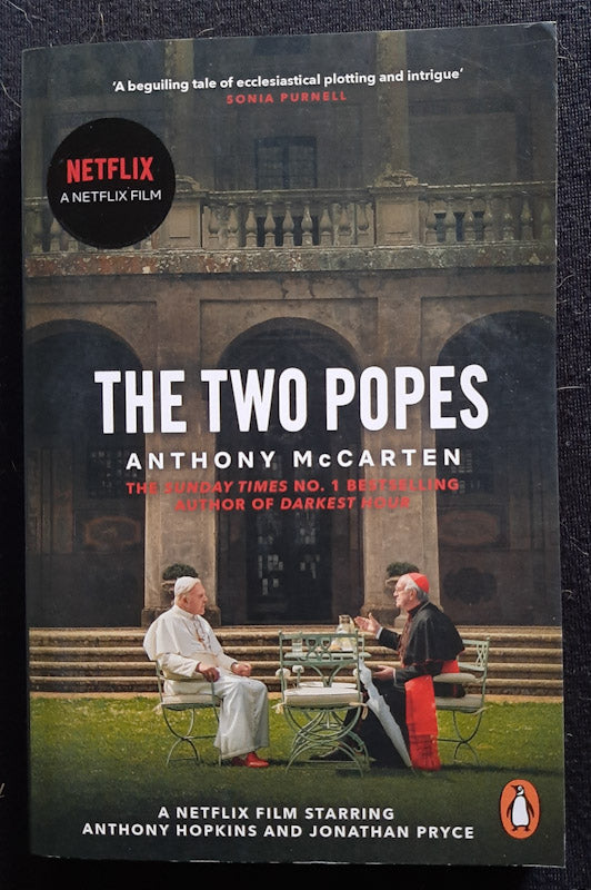 Front Cover Of The Two Popes: Francis, Benedict, and the Decision That Shook the World (Anthony McCarten)